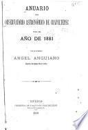 Anuario del Observatorio Astronómico de Chapultepec para el año de ...