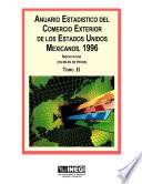Anuario estadístico del comercio exterior de los Estados Unidos Mexicanos 1996 Importación en miles de pesos. Tomo II