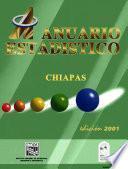 Anuario estadístico del estado de Chiapas 2001