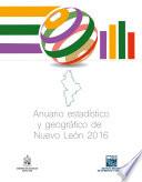 Anuario estadístico y geográfico de Nuevo León 2016