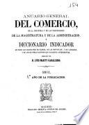 Anuario general del comercio, de la industria y de las profesiones, de la magistratura y de la administración ó Diccionario indicador de todos los habitantes de Madrid, de las provincias, y de ultramar ; y de los de otras naciones que faciliten antecedentes