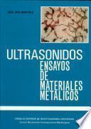 Aplicación de métodos por ultrasonidos en los ensayos de materiales metálicos