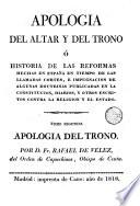 Apologia del altar y del trono, ó Historia de las reformas hechas en España en tiempo de las llamadas cortes ..., 2