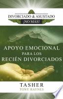 Apoyo Emocional para los Recién Divorciados