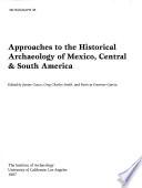 Approaches to the Historical Archaeology of Mexico, Central & South America