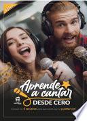 Aprende a cantar desde cero
