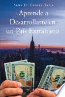 Aprende a Desarrollarte en un Pais Extranjero