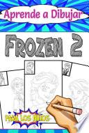 Aprende a Dibujar Frozen 2