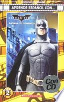 Aprende español con...Batman, el comienzo. Con CD Audio. Per la Scuola media