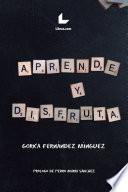 Aprende y disfruta