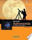 Aprender astronomía con 100 ejercicios prácticos