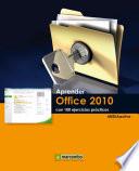 Aprender Office 2010 con 100 ejercicios prácticos