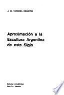 Aproximación a la escultura argentina de este siglo