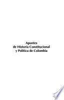 Apuntes de historia constitucional y política de Colombia