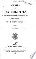 Apuntes para una biblioteca de escritores expañoles contemporáneos en prosa y verso