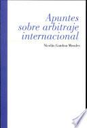 Apuntes sobre arbitraje internacional