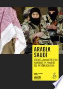 Arabia Saudi - Ataque a los derechos Humanos en nombre del Antiterrorismo
