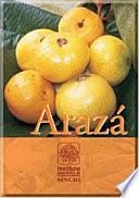 Arazá: Origen y fisiología de conservación.