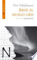 Arde el musgo gris