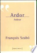 Ardor / Ardeur