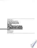 Áreas emergentes e innovación en el sector cultural y creativo vasco