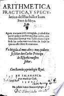 Arithmetica practica y speculatiua del bachiller Iuan Perez de Moya