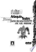 Arlequín Teatro, 1982-1997