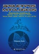 Arquetipos mitologicos/ Mythological archetypes