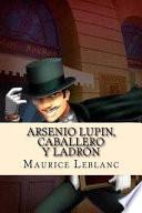 Arsenio Lupin, Caballero Y Ladrn