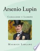 Arsenio Lupin, Caballero y Ladron