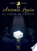 Arsenio Lupin. El tapón de cristal