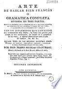 Arte de hablar bien francés o Gramatica completa... Con un Suplemento. Por Don Pedro Nicolas Chantreau... Segunda impresion...