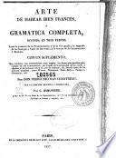 Arte de hablar bien frances ó Gramatica completa dividida en tres partes...