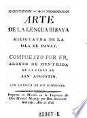 Arte de la lengua bisaya hiliguayna de la Isla de Panay