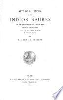 Arte de la lengua de los Indios Baures de la provincia de los Moxos