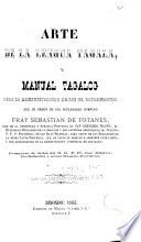 Arte de la lengua tagala, y Manual tagalog para la administración de los SS. sacramentos, que--
