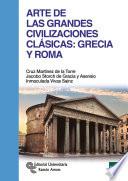 Arte de las grandes civilizaciones clásicas: Grecia y Roma