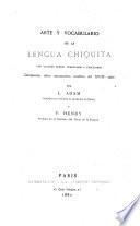 Arte y vocabulario de la lengua Chiquita con algunos textos traducidos y explicados