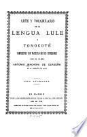 Arte y vocabulario de la lengua lule y tonocoté ...