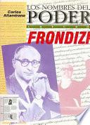 Arturo Frondizi, o, El hombre de ideas como político