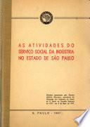 As atividades do Servic̤o Social da Indústria no estado de São Paulo