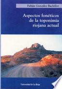 Aspectos fonéticos de la toponimia riojana actual