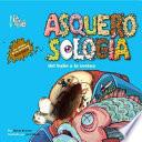 Asquerosologia Del Bano a La Cocina/ Grossology Begins at Home