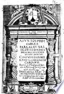Asuntos predicables, para algunas festiuidades de las mas solemnes de los santos. Compuesto por el r.p.m.f. Lauredano de Carcamo ..