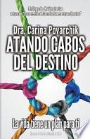 Atando Los Cabos del Destino