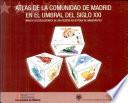 Atlas de la Comunidad de Madrid en el umbral del siglo XXI