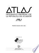 Atlas geográfico universal y de la República del Ecuador