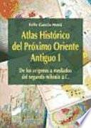 ATLAS HISTORICO I PROXIMO ORIENTE ANTIGUO