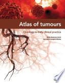 Atlas of tumours. Oncology in daily clinical practice
