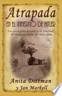 Atrapada en el Infierno de Hitler: Una joven judía descubre la la fidelidad del Mesías en medio del Holocausto